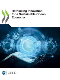OECD — Rethinking innovation for a sustainable ocean economy.