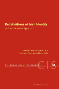 Irene Gilsenan Nordin; Carmen Zamorano Llena (eds.) — Redefinitions of Irish Identity: A Postnationalist Approach