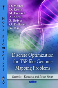 D. Mester, D. Ronin, M. Frenkel, A. Korol, Z. Braysy — Discrete Optimization for TSP-Like Genome Mapping Problems (Genetics-Research and Issues)