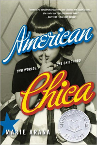 Marie Arana — American Chica: Two Worlds, One Childhood