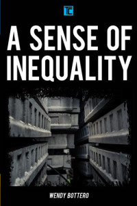 Wendy Bottero — A Sense of Inequality