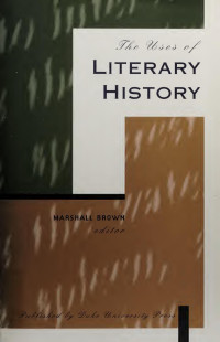 Marshall Brown — Uses of Literary History.