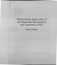 HENRY PARKER — Observations upon some of his Majesty’s late answers and expresses, 1642