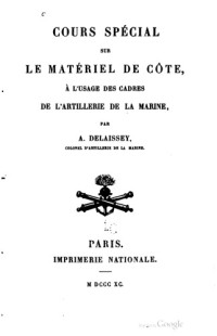 A. Delaysey — Cours spécial sur le matériel de côte à l’usage des cadres de l’artillerie de la marine