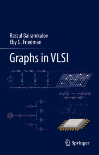 Rassul Bairamkulov, Eby G. Friedman — Graphs in VLSI