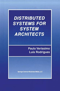 Rodrigues, Luís;Veríssimo, Paulo — Distributed Systems for System Architects