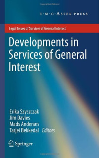 Erika Szyszczak (auth.), Erika Szyszczak, Jim Davies, Mads Andenæs, Tarjei Bekkedal (eds.) — Developments in Services of General Interest