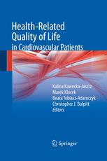 Beata Tobiasz-Adamczyk (auth.), Kalina Kawecka-Jaszcz, Marek Klocek, Beata Tobiasz-Adamczyk, Christopher J. Bulpitt (eds.) — Health-related quality of life in cardiovascular patients
