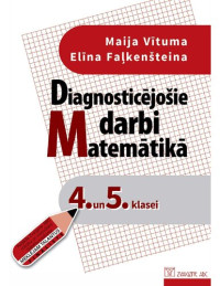 M. Vītuma, E. Faļkenšteina — DIAGNOSTICĒJOŠIE DARBI MATEMĀTIKĀ 4. UN 5. KLASEI