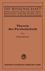 Dr. Fritz Giese (auth.) — Theorie der Psychotechnik: Grundzüge der praktischen Psychologie I