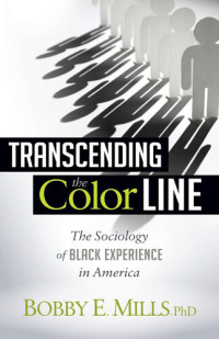 Bobby E. Mlls — Transcending the Color Line