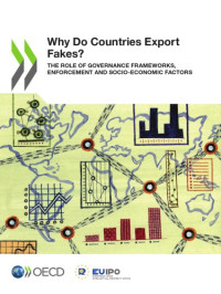 coll. — Why do countries export fakes? the role of governance frameworks, enforcement and socio-economic factors