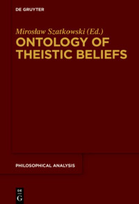 Szatkowski, Miroslaw — Ontology of Theistic Beliefs