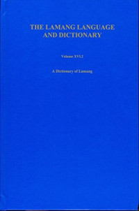 H. Ekkehard Wolff, Hilke Meyer-Bahlburg — The Lamang Language and Dictionary, Vol. 2: A Dictionary of Lamang