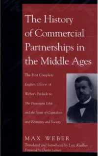 Max Weber — The History of Commercial Partnerships in the Middle Ages