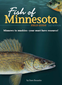 Dave Bosanko — Fish of Minnesota Field Guide