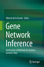 Andrea Pinna, Nicola Soranzo, Alberto de la Fuente, Ina Hoeschele (auth.), Alberto de la Fuente (eds.) — Gene Network Inference: Verification of Methods for Systems Genetics Data