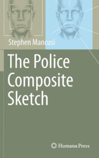 Stephen Mancusi (auth.) — The Police Composite Sketch