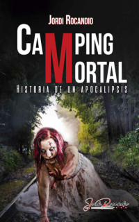 Jordi Rocandio — Camping Mortal