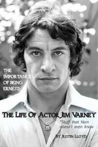 Justin Lloyd — The Importance of Being Ernest: The Life of Actor Jim Varney