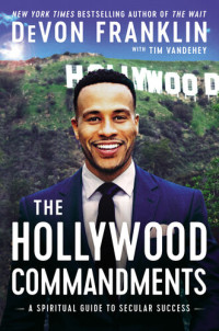 DeVon Franklin — The Hollywood Commandments