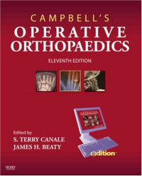 S. Terry Canale MD, James H. Beaty MD — Campbell's Operative Orthopaedics e-dition: Text with Continually Updated Online Reference