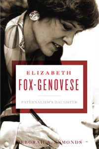Deborah A. Symonds — Elizabeth Fox-Genovese: Paternalism's Daughter
