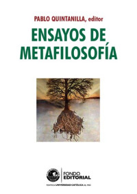 Pablo Quintanilla, (ed.) — Ensayos de Metafilosofía