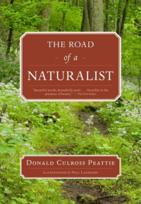 Donald Culross Peattie — The Road of a Naturalist