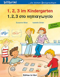 Susanne Böse — 1, 2, 3 im Kindergarten: Ein deutsch-griechisches Kinderbuch