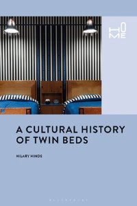 Hilary Hinds — A Cultural History of Twin Beds