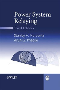 Stanley H. Horowitz, Arun G. Phadke(auth.) — Power System Relaying, Third Edition