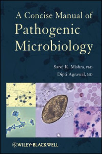 Saroj K. Mishra, Dipti Agrawal — A Concise Manual of Pathogenic Microbiology