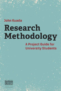 John Kuada — Research Methodology: A Project Guide for University Students