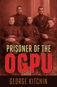 George Kitchin — Prisoner of the Ogpu