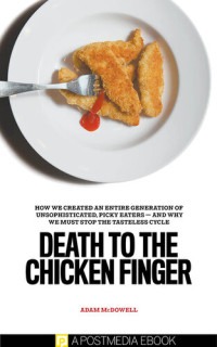 Adam Mcdowell — Death to the Chicken Finger