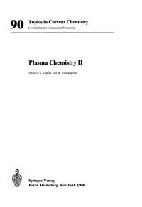 Mundiyath Venugopalan, Uptal K. Roychowdhury, Katherine Chan (auth.) — Plasma Chemistry II