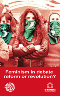 Celeste Fierro — Feminism in debate, reform or revolution?