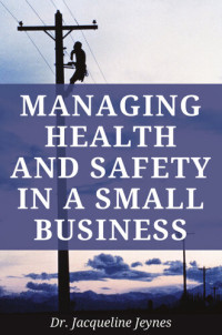 Jacqueline Jeynes — Managing Health and Safety in a Small Business