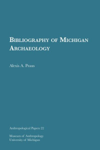 Alexis A. Praus — Bibliography of Michigan Archaeology