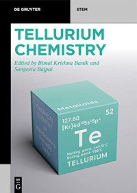 Bimal Krishna Banik, Sangeeta Bajpai — Tellurium Chemistry