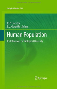 Richard P. Cincotta, L. J. Gorenflo (auth.), Richard P. Cincotta, Larry J. Gorenflo (eds.) — Human Population: Its Influences on Biological Diversity