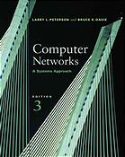 Larry L Peterson; Bruce S Davie — Computer networks : a systems approach
