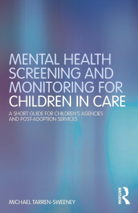 Michael Tarren-Sweeney — Mental Health Screening and Monitoring for Children in Care