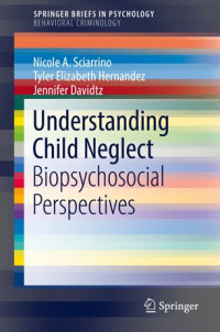 Nicole A. Sciarrino, Tyler Elizabeth Hernandez, Jennifer Davidtz — Understanding Child Neglect