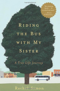 Rachel Simon — Riding the Bus with My Sister: A True Life Journey