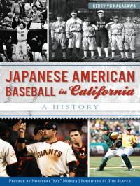 Kerry Yo Nakagawa; Tom Seaver; Noriyuki "Pat" Morita — Japanese American Baseball in California: A History