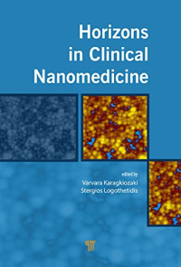 Varvara Karagkiozaki, Stergios Logothetidis — Horizons in clinical nanomedicine