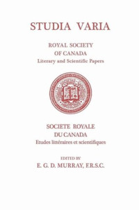 E.G.D. Murray (editor) — Studia Varia: (Royal Society of Canada, Literary and Scientific Papers)