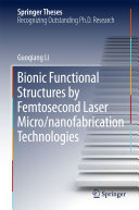 Guoqiang Li — Bionic Functional Structures by Femtosecond Laser Micro/nanofabrication Technologies